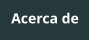 Acerca de